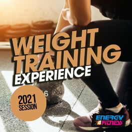 Album cover of Weight Training Experience 2021 Session