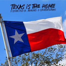 Album cover of Texas Is the Home (feat. Magno & SparkDawg)