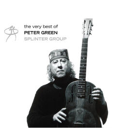 Album cover of The Very Best of Peter Green / The Splinter Group