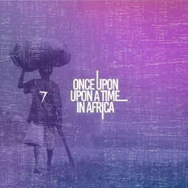 Album cover of Once Upon A Time in Africa 7