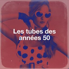 Album cover of Les Tubes Des Années 50