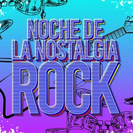 Album cover of Noche De La Nostalgia: Rock