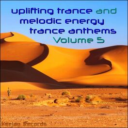 Album cover of Uplifting Trance and Melodic Energy Trance Anthems, Vol. 5
