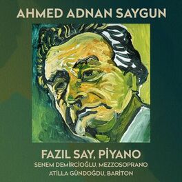 Album cover of Ahmed Adnan Saygun (Türk Bestecileri Serisi, Vol. 5)