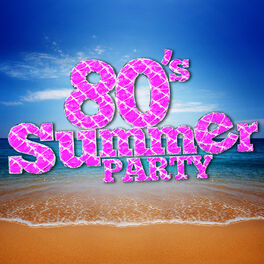 Album cover of 80's Summer Party