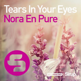 Nora En Pure Tears In Your Eyes Lyrics And Songs Deezer deezer