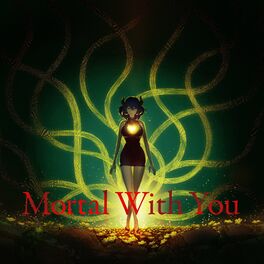 Album cover of Mortal With You