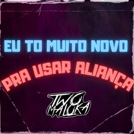 Album cover of Eu To Muito Novo pra Usar Aliança