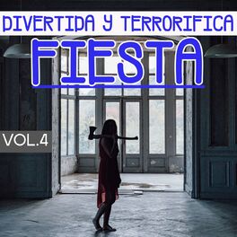 Album cover of Divertida Y Terrorífica Fiesta Vol. 4