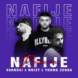 Album cover of NAFIJE (feat. Young Zerka, Noizy, Varrosi & batoni)