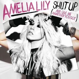Album cover of Shut Up (And Give Me Whatever You Got)