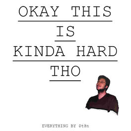 Album cover of Okay This Is Kinda Hard Tho