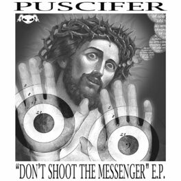 Album cover of Don't Shoot The Messenger