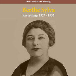 Album cover of The French Song Berthe Sylva Recordings 1927 - 1935