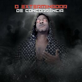 Album cover of O Exterminador de Concorrência