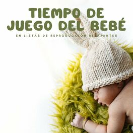 Album cover of Tiempo de juego del bebé en listas de reproducción relajantes