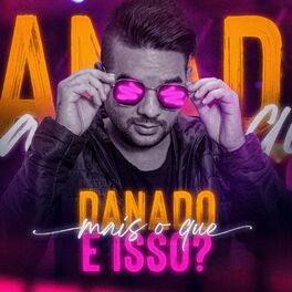 Album cover of Mais o Que Danado é Isso