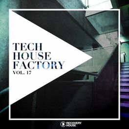 Album cover of Tech House Factory, Vol. 17