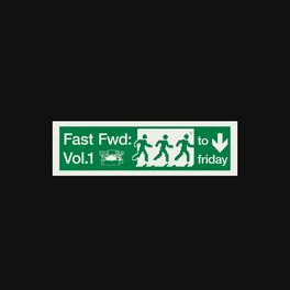 Album cover of FAST FWD: to friday [Vol 1]