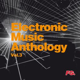 Album cover of Electronic Music Anthology, Vol. 3 (by FG)