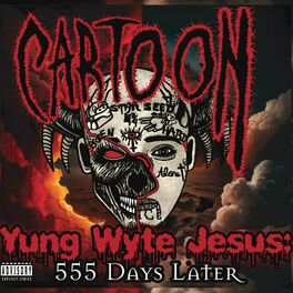 Album cover of Yung Wyte Jesus: 555 Days Later