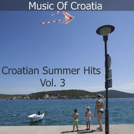 Album cover of Music Of Croatia - Croatian Summer Hits, Vol. 3