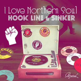 Album cover of I Love Northern Soul... Hook Line & Sinker