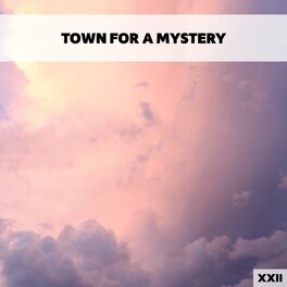 Album cover of Town For A Mystery XXII
