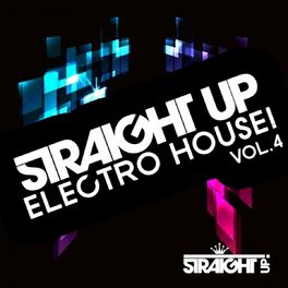 Album cover of Straight Up Electro House! Vol. 4