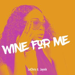 Album cover of Wine for me (feat. Jaynik)