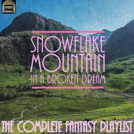 Album cover of Snowflake Mountain: In A Broken Dream