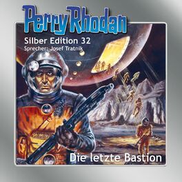 Album cover of Die letzte Bastion - Perry Rhodan - Silber Edition 32