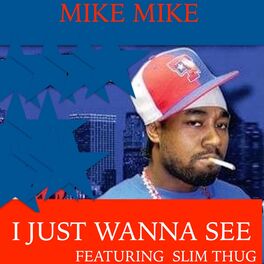 Album cover of I Just Wanna SEE (feat. Slim Thug)