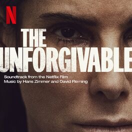 Album cover of The Unforgivable (Soundtrack from the Netflix Film)