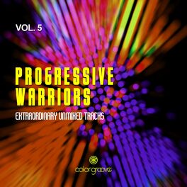 Album cover of Progressive Warriors, Vol. 5 (Extraordinary Unmixed Tracks)