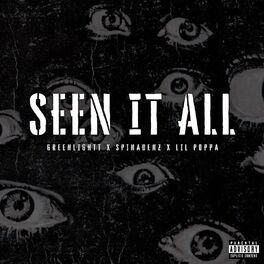 Album cover of Seen It All (feat. Spinabenz & Lil Poppa)