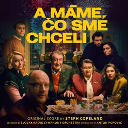 Album cover of A Máme, Čo Sme Chceli (Original Score)