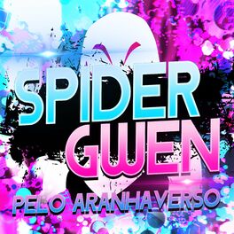 Album cover of Spider Gwen: Pelo Aranhaverso