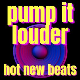 Album cover of pump it louder hot new beats