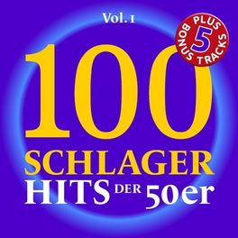 Album cover of 100 Deutsche Schlager Hits der 50ER Jahre, Vol. 1