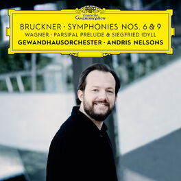 Album cover of Bruckner: Symphonies Nos. 6 & 9 – Wagner: Siegfried Idyll / Parsifal Prelude
