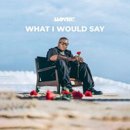 Album cover of What I Would Say