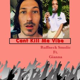 Album cover of Cant Kill Me Vibe (feat. Ruffneck)