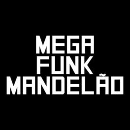 Album cover of MEGA FUNK MANDELÃO