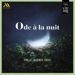 Album cover of Ode à la nuit - La Folle Journée 2023