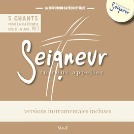 Album cover of Seigneur tu nous appelles (5 chants pour la catéchèse des 8-11 ans), Vol. 3