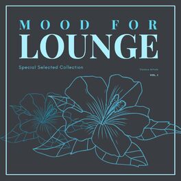 Album cover of Mood For Lounge (Special Selected Collection), Vol. 1