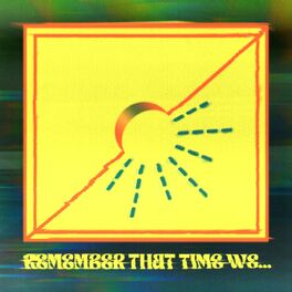 Album cover of Remember That Time We