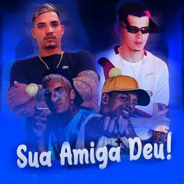 Album cover of Sua Amiga Deu