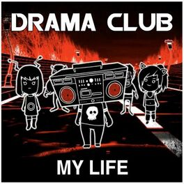 Drama Club: música, letras, canciones, discos | Escuchar en Deezer